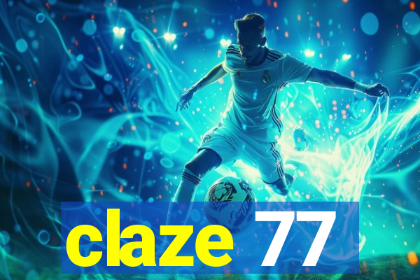 claze 77